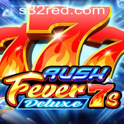 Experience the Excitement: RushFever7sDeluxe on 32Red