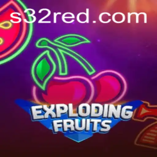 Exploring the Exciting World of ExplodingFruits: A Thrilling Gaming Experience at 32red